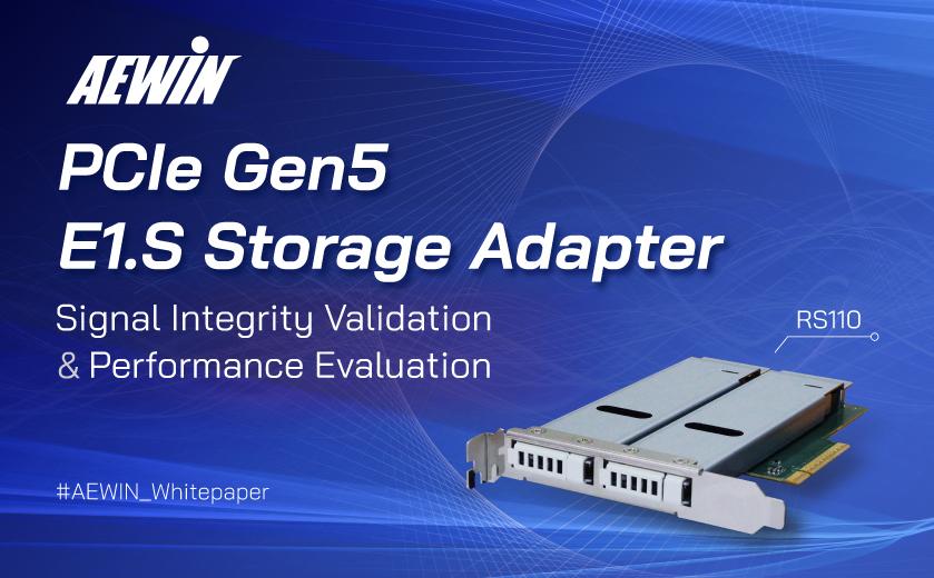 PCIe Gen5 E1.S Storage Adapter 信号完整性测试与性能验证