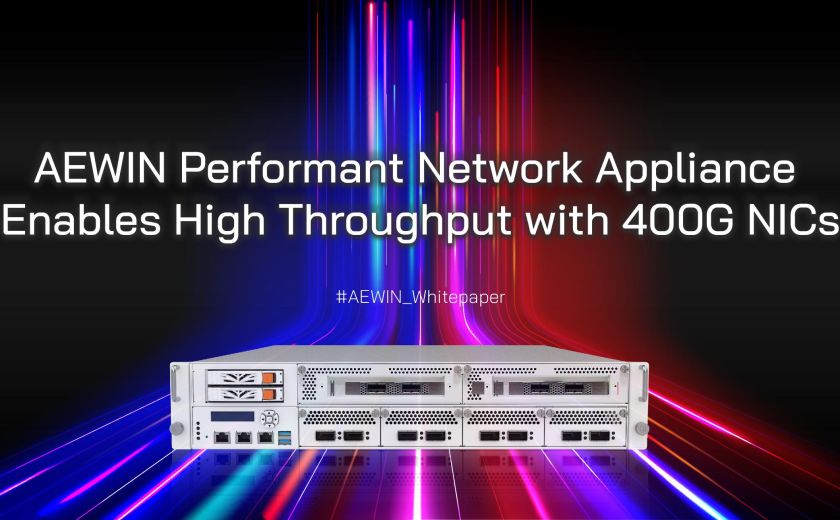 AEWIN Performant Network Appliance Enables High Throughput with 400G NICs