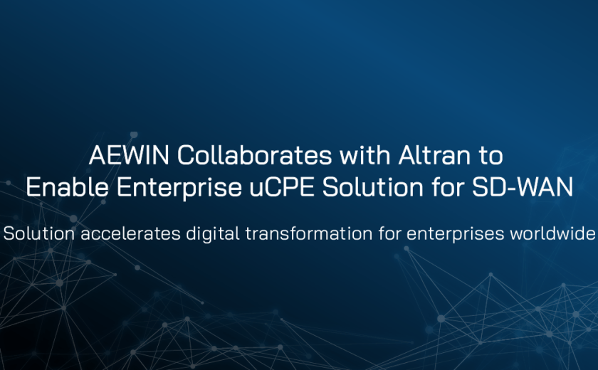 AEWIN 與 Altran 合作，以實現企業 uCPE 解決方案，用於 SD-WAN