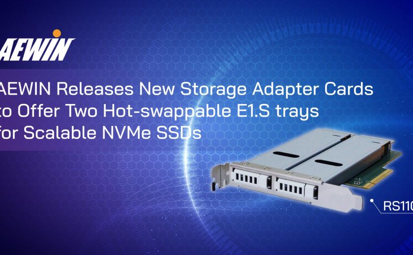 AEWIN Releases New Storage Adapter Cards to Offer Two Hot-swappable E1.S trays for Scalable NVMe SSDs