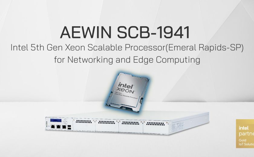 AEWIN SCB-1941 支援最新的 Intel 第五代 Xeon 可擴展處理器，Emerald Rapids-SP，適用於網絡和邊緣計算