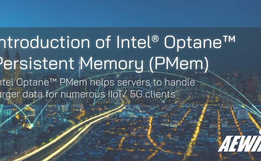 Introduction of Intel® Optane™ Persistent Memory (PMem)