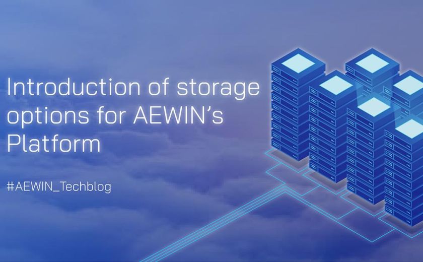 Introduction of storage options for AEWIN’s Platform