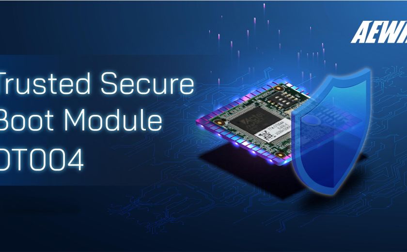 OT004 – AEWIN Trusted Secure Boot module